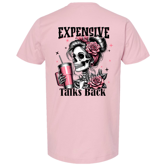 Expensive, difficult and Talks back T-Shirt