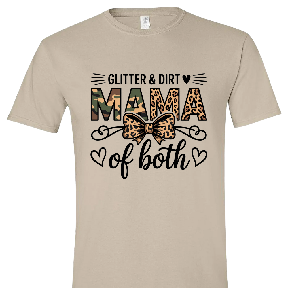 Glitter and Dirt Mama Of Both T-Shirt