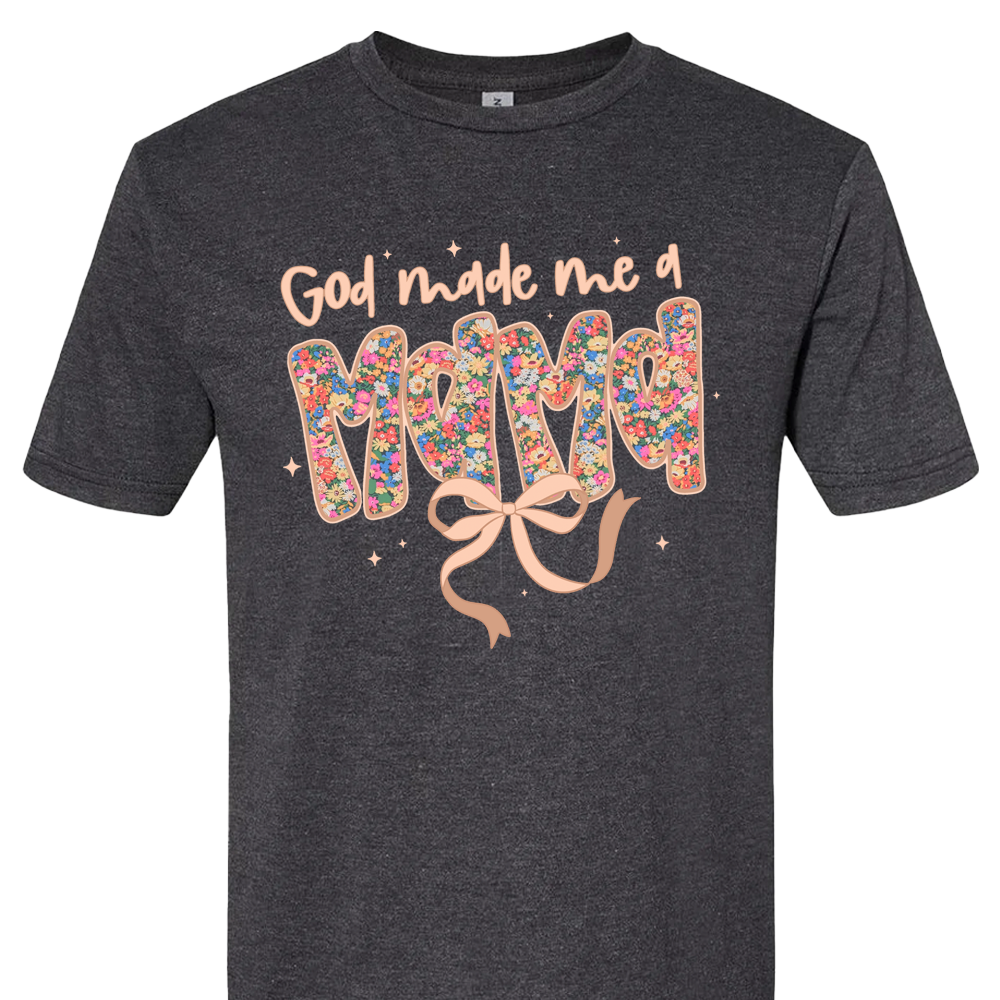 God Made Me A Mama T-Shirt