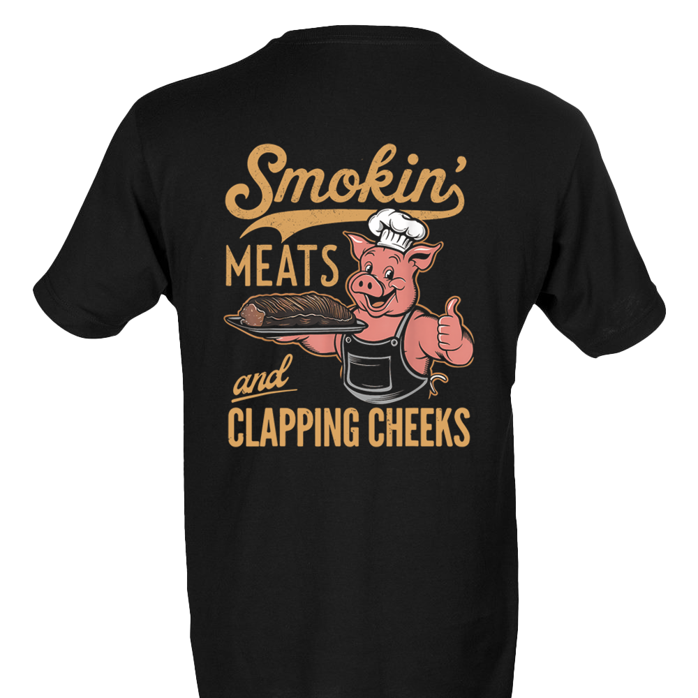 Smokin' Meats And Clappin' Cheeks T-Shirt