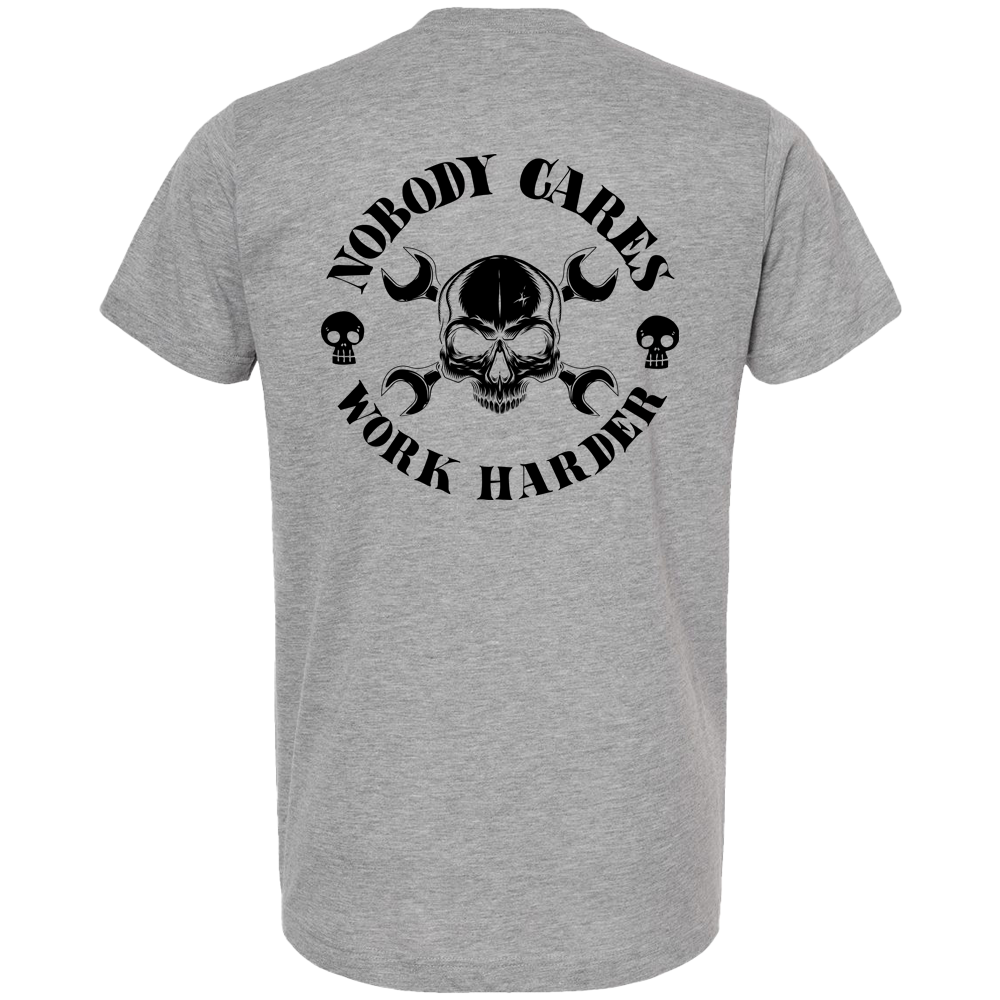 Nobody Cares Work Harder T-Shirt