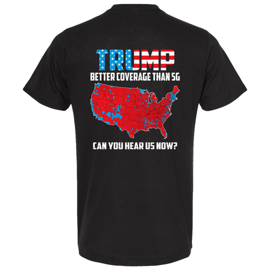 Trump Better Coverage Than 5G USA Map T-Shirt