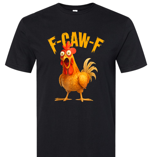 F-Caw-F Rooster T-Shirt