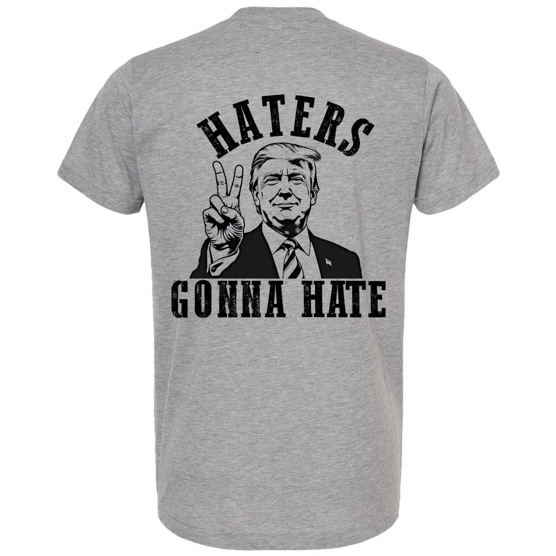 Haters gonna hate Trump T-Shirt