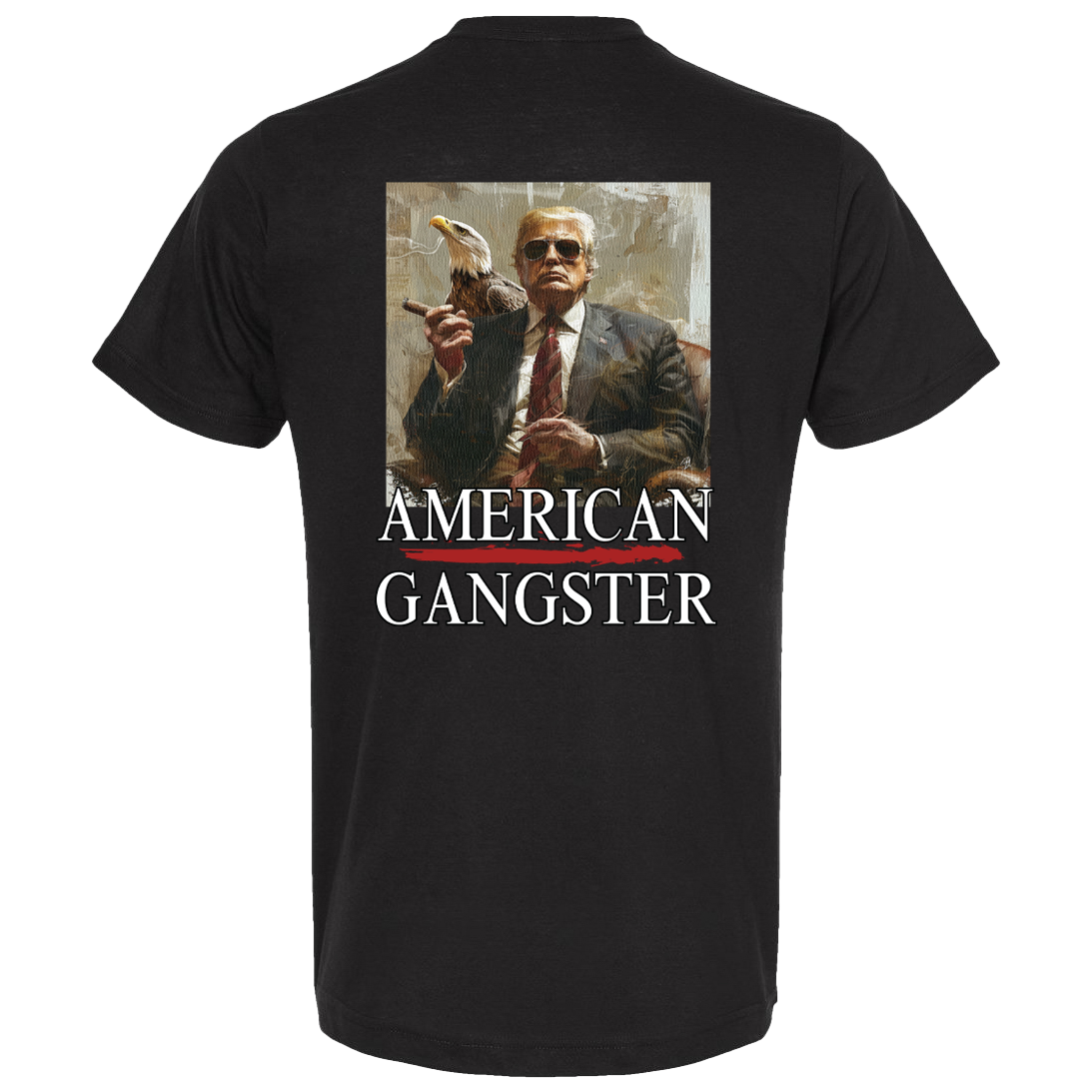 American Gangster Trump T-Shirt