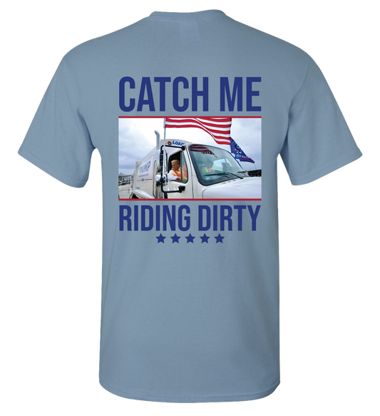 Catch Me Riding Dirty Trump Garbage Truck T-Shirt