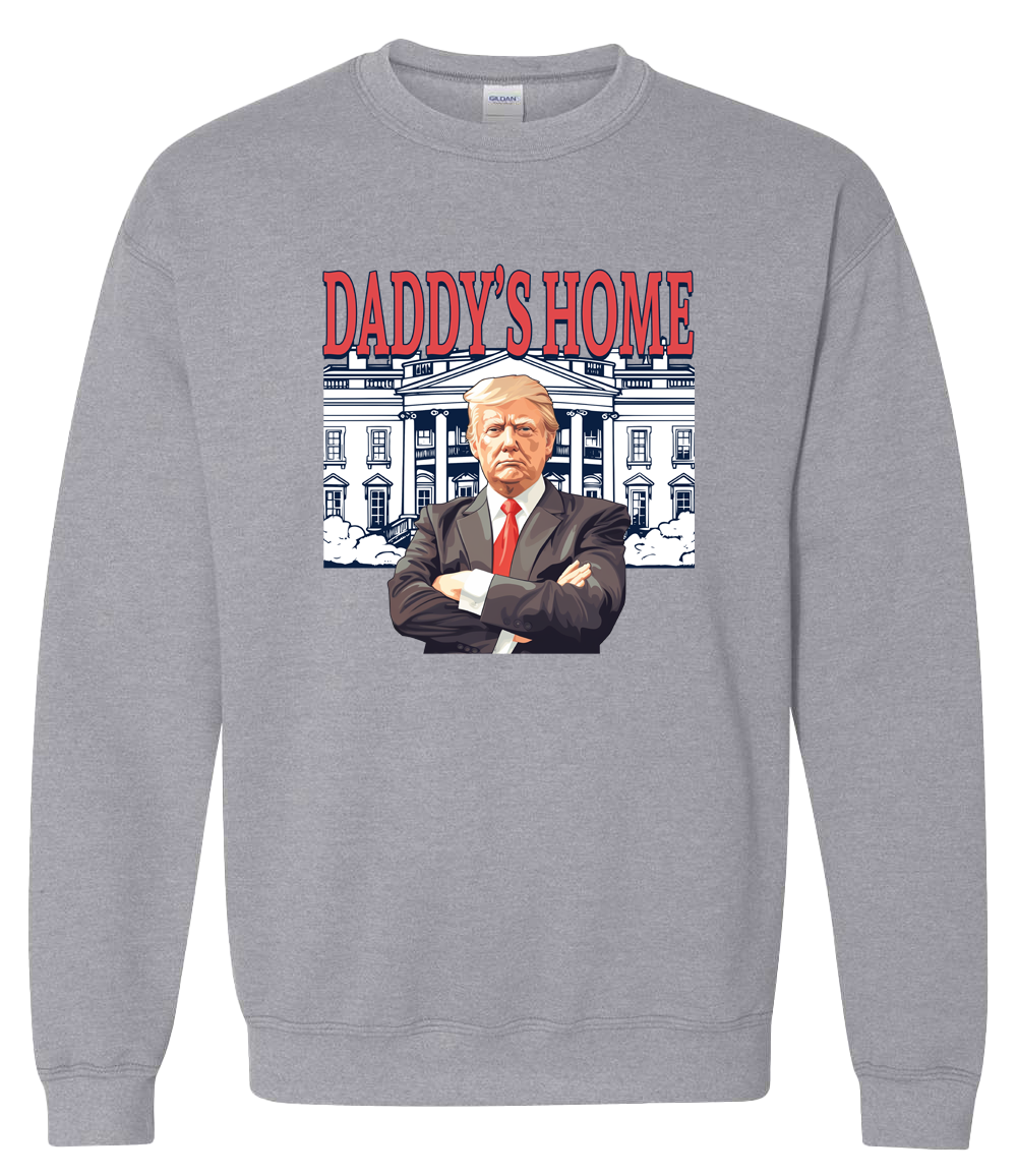 Daddy's Home Trump White House Sweatshirt