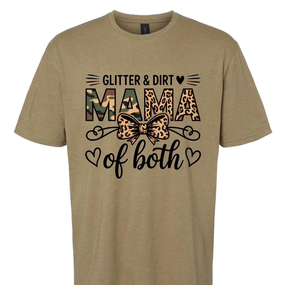 Glitter and Dirt Mama Of Both T-Shirt