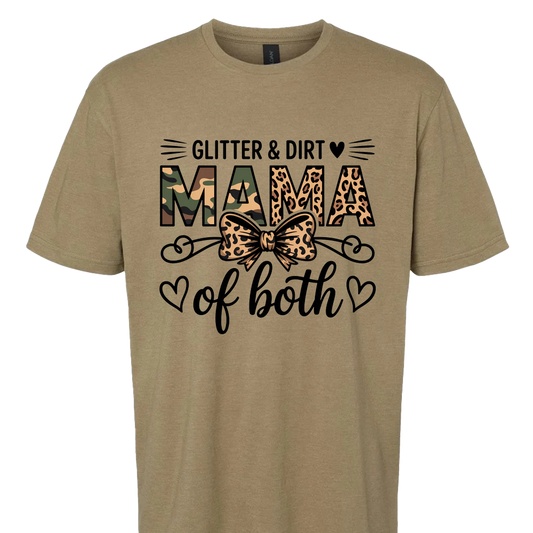 Glitter and Dirt Mama Of Both T-Shirt