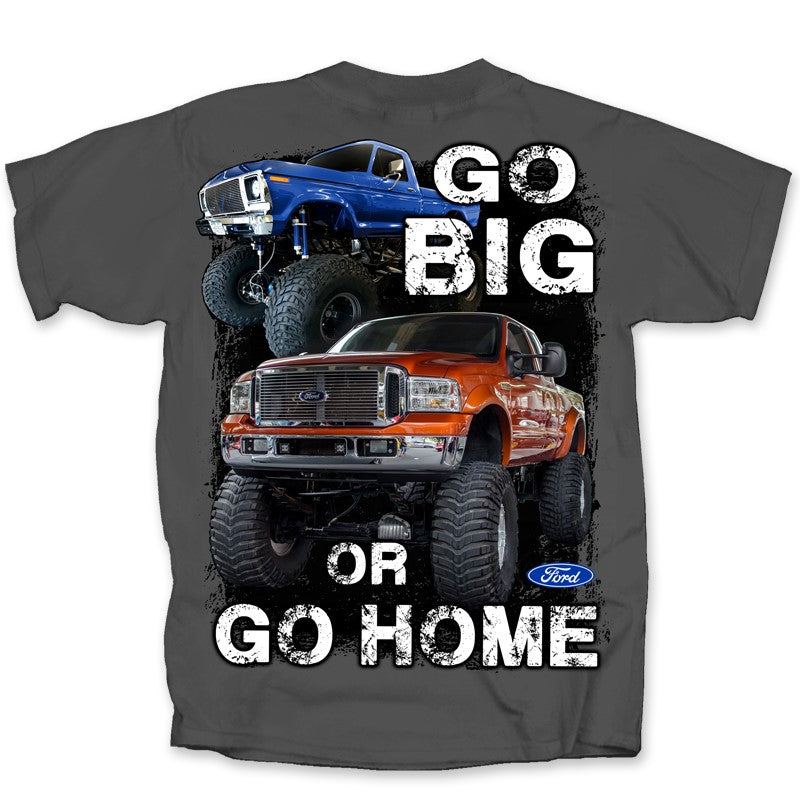 Ford Go Big or Go Home T-Shirt