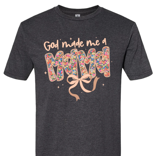 God Made Me A Mama T-Shirt