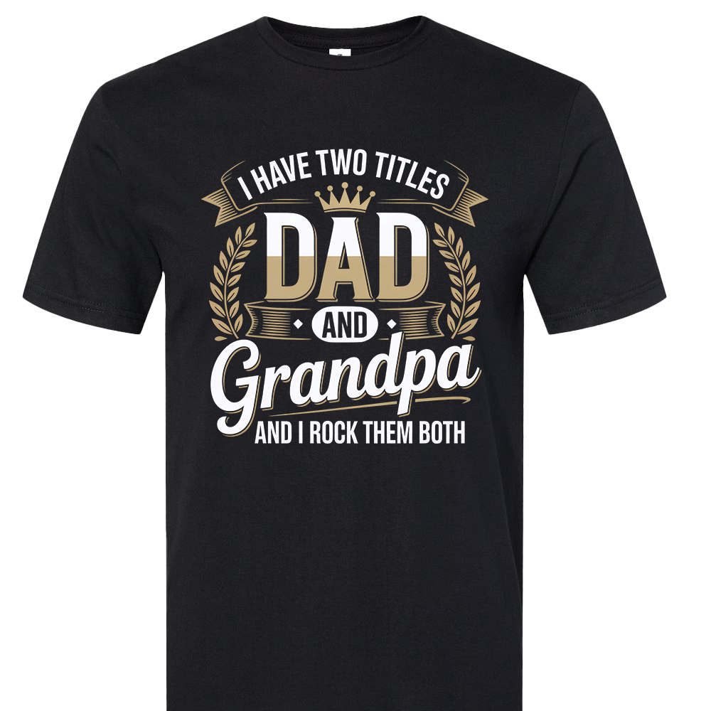 Dad And Grandpa T-Shirt