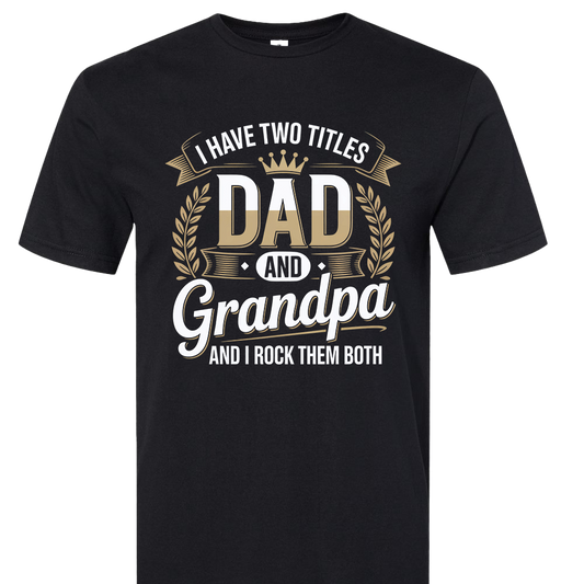 Dad And Grandpa T-Shirt