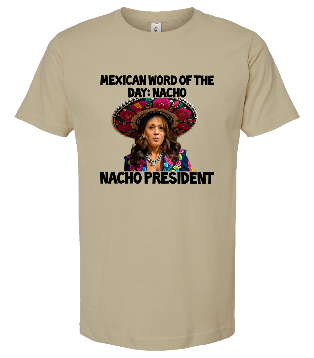 Nacho President Funny Kamala Sombrero T-Shirt