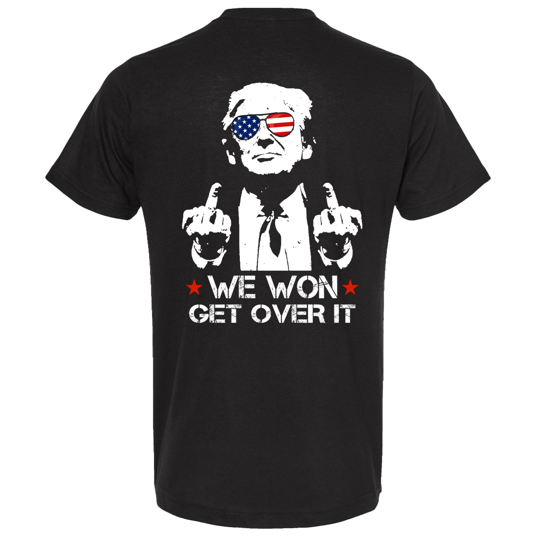 We Won Get Over It Middle Finger Trump T-Shirt