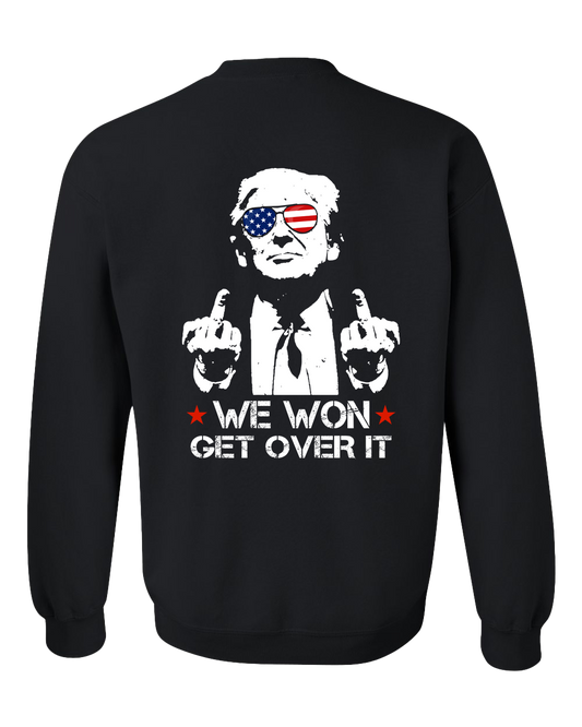 We Won Get Over It Trump Middle Finger Sweatshirt