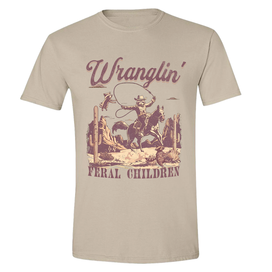 Wranglin' Feral Children T-Shirt