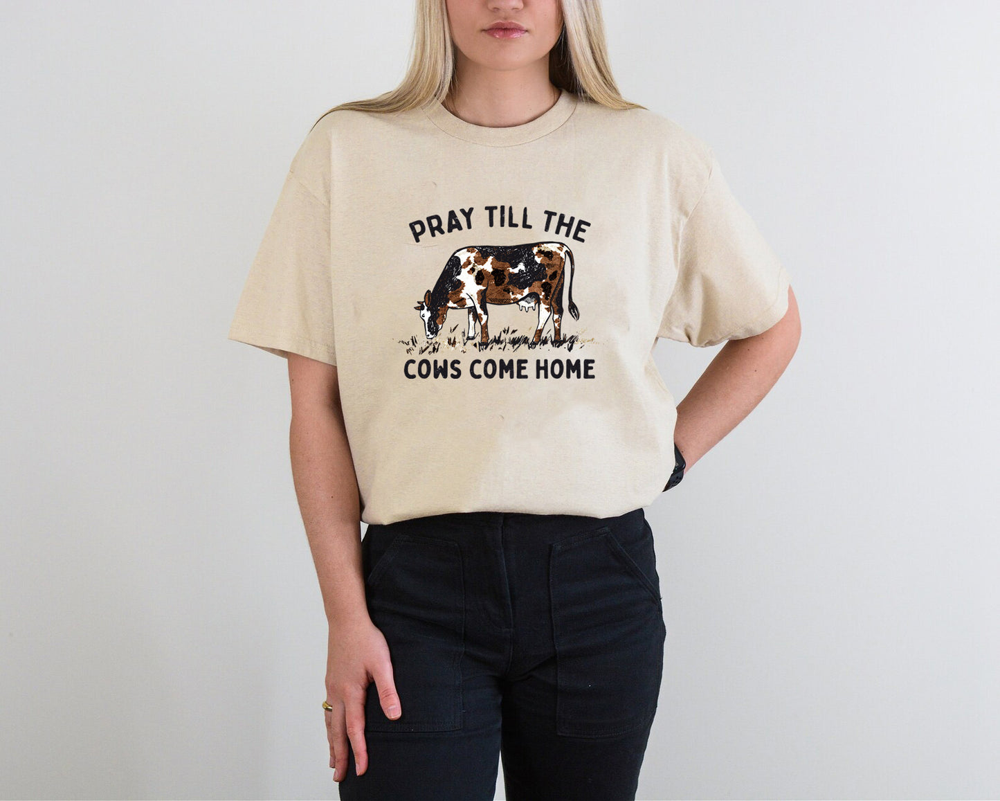 Pray till cows come home t-shirt